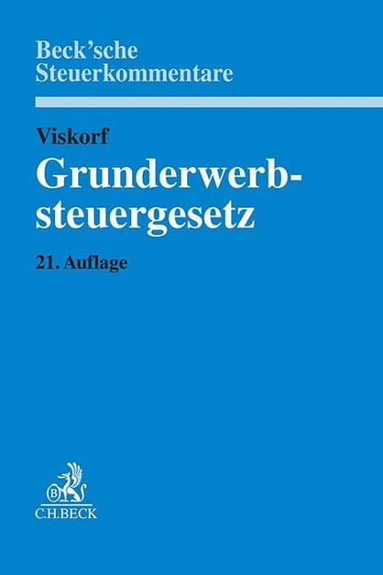 Grunderwerbsteuergesetz - Anette Kugelmüller-Pugh, Matthias Loose, Christine Meßbacher-Hönsch, Hermann-Ulrich Viskorf