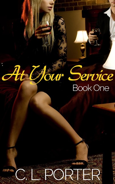 At Your Service - Book One - C. L. Porter