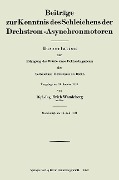 Beiträge zur Kenntnis des Schleichens der Drehstrom-Asynchronmotoren - Erich Wandeberg