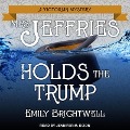 Mrs. Jeffries Holds the Trump Lib/E - Emily Brightwell