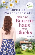 Cover-Bild zum Titel 'Das alte Bauernhaus des Glücks' von 'Christian Pfannenschmidt'