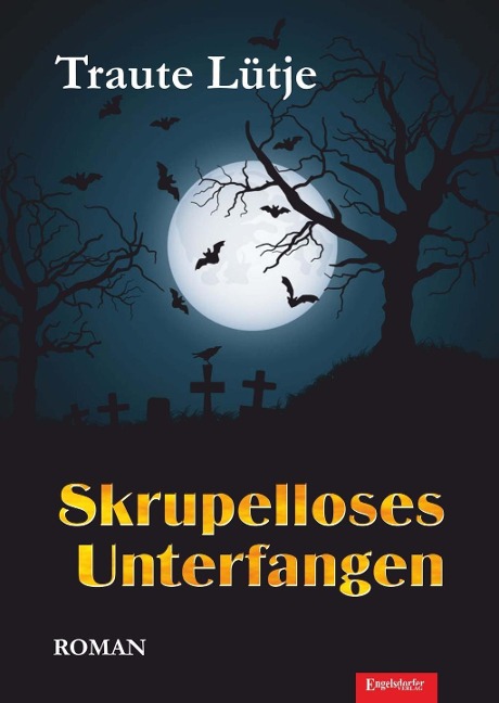 Skrupelloses Unterfangen - Traute Lütje