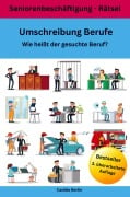 Umschreibung Berufe Wie heißt der gesuchte Beruf? - Casilda Berlin