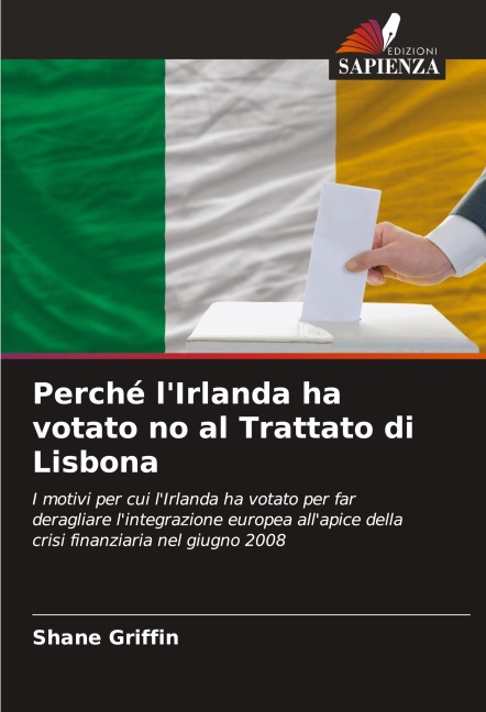 Perché l'Irlanda ha votato no al Trattato di Lisbona - Shane Griffin