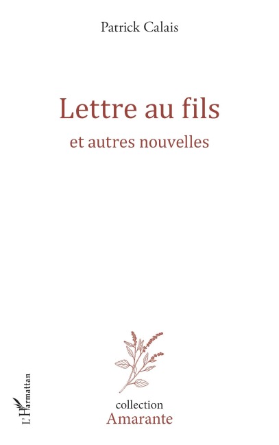 Lettre au fils - Patrick Calais