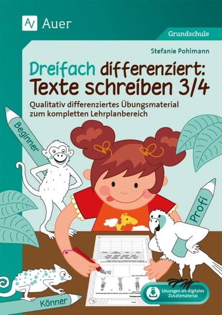 Dreifach differenziert: Texte schreiben 3/4 - Stefanie Pohlmann