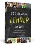 111 Gründe, Lehrer zu sein - Dietrich von Horn