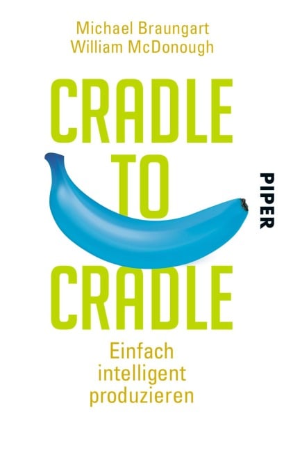 Cradle to Cradle - Michael Braungart, William McDonough