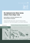 Cover-Bild zum Titel 'Die 'Ephemeris' des Ulmer Arztes Johann Franc (1649-1725)' von ''