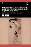 Cover-Bild zum Titel 'Psychoanalytic Explorations into the Primal Relationship in Japan and India' von 'Osamu Kitayama, Jhuma Basak'