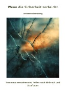 Cover-Bild zum Titel 'Wenn die Sicherheit zerbricht' von 'Annabel Rosenzweig'