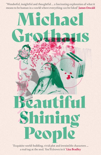 Beautiful Shining People: The extraordinary, EPIC speculative masterpiece... - Michael Grothaus