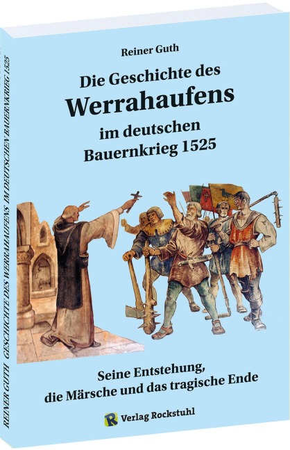 Geschichte des Werrahaufens im deutschen Bauernkrieg 1525 - Reiner Guth