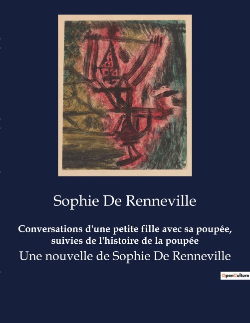Conversations d'une petite fille avec sa poupée, suivies de l'histoire de la poupée - Sophie de Renneville