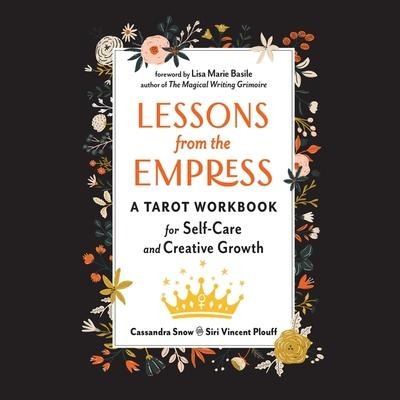 Lessons from the Empress - Siri Vincent Plouff, Cassandra Snow
