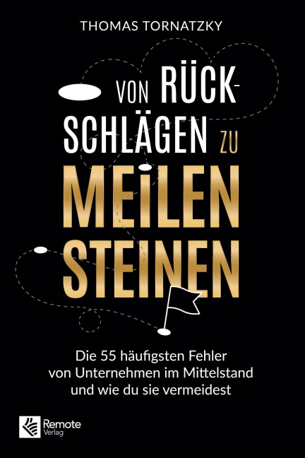 Von Rückschlägen zu Meilensteinen - Thomas Tornatzky