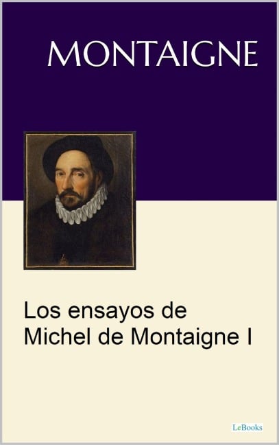 Los Ensayos Michel de Montaigne I - Michel De Montaigne