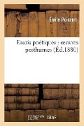 Cover-Bild zum Titel 'Essais Poétiques: Oeuvres Posthumes' von 'Émile Poirault'