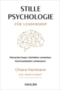 Cover-Bild zum Titel 'Stille Psychologie für Leadership' von 'Chiara Hartmann'
