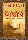Cover-Bild zum Titel 'Altes russisches Wissen' von 'Vadim Tschenze'
