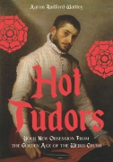 Cover-Bild zum Titel 'Hot Tudors' von 'Aaron Radford-Wattley'