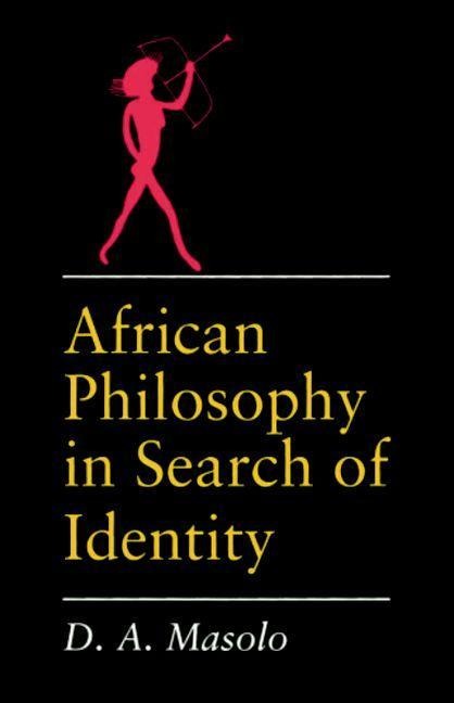 African Philosophy in Search of Identity - D A Masolo