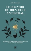 Cover-Bild zum Titel 'Le pouvoir du bien-être ancestral' von 'Gill Thackray'