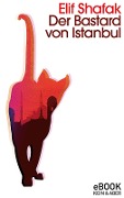 Cover-Bild zum Titel 'Der Bastard von Istanbul' von 'Elif Shafak'