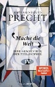 Cover-Bild zum Titel 'Mache die Welt' von 'Richard David Precht'