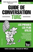 Guide de conversation Français-Turc et dictionnaire concis de 1500 mots - Andrey Taranov