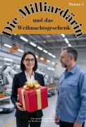 Cover-Bild zum Titel 'Die Milliardärin und das Weihnachtsgeschenk' von 'Martin von Kohlen und Reibach'