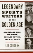 Cover-Bild zum Titel 'Legendary Sports Writers of the Golden Age' von 'Lee Congdon'
