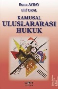 Cover-Bild zum Titel 'Kamusal Uluslararasi Hukuk' von 'Rona Aybay, Elif Oral'