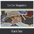 Cover-Bild zum Titel 'Los Tres Mosqueteros' von 'Alexandre Dumas'