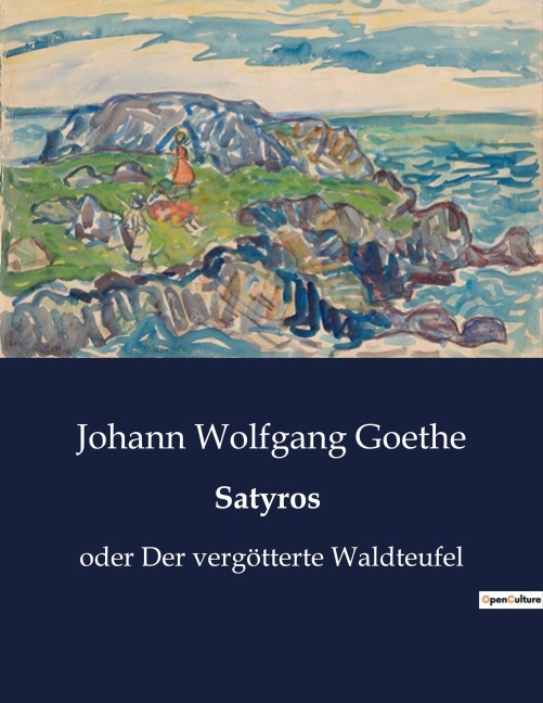 Satyros - Johann Wolfgang Goethe