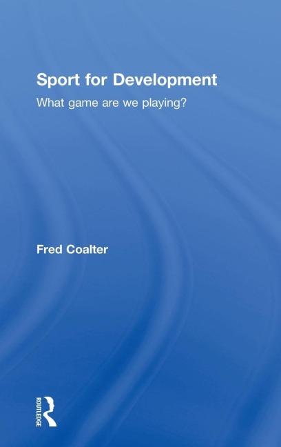 Sport for Development - Fred Coalter