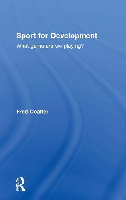 Sport for Development - Fred Coalter