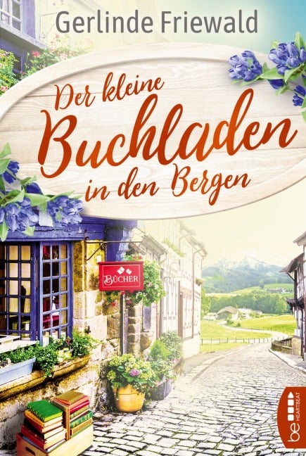 Der kleine Buchladen in den Bergen - Gerlinde Friewald