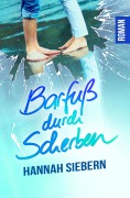 Cover-Bild zum Titel 'Barfuß durch Scherben' von 'Hannah Siebern'