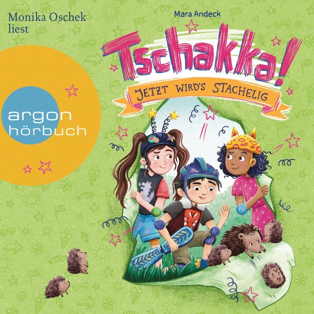 Tschakka! - Jetzt wird's stachelig - Mara Andeck