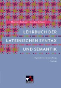 Cover-Bild zum Titel 'Lehrbuch der lateinischen Syntax und Semantik' von 'Thorsten Burkard, Markus Schauer'