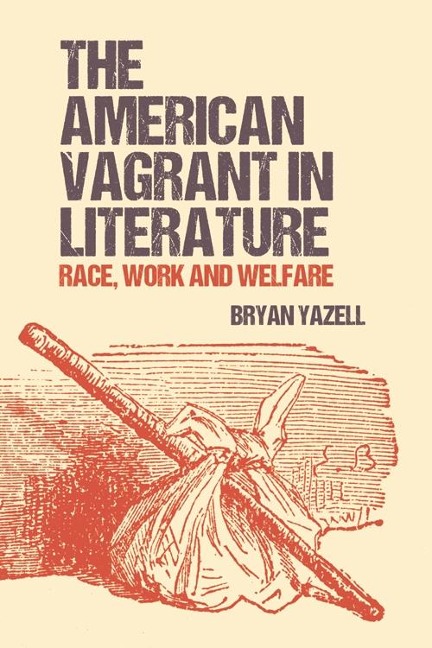American Vagrant in Literature - Bryan Yazell