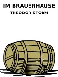 Cover-Bild zum Titel 'Im Brauerhause' von 'Theodor Storm'