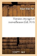 Cover-Bild zum Titel 'Histoires Étranges Et Merveilleuses' von 'Edgar Allan Poe, Michel Dimitri Calvocoressi'