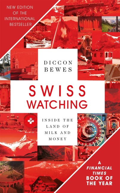 Swiss Watching - Diccon Bewes