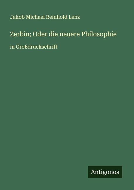 Zerbin; Oder die neuere Philosophie - Jakob Michael Reinhold Lenz