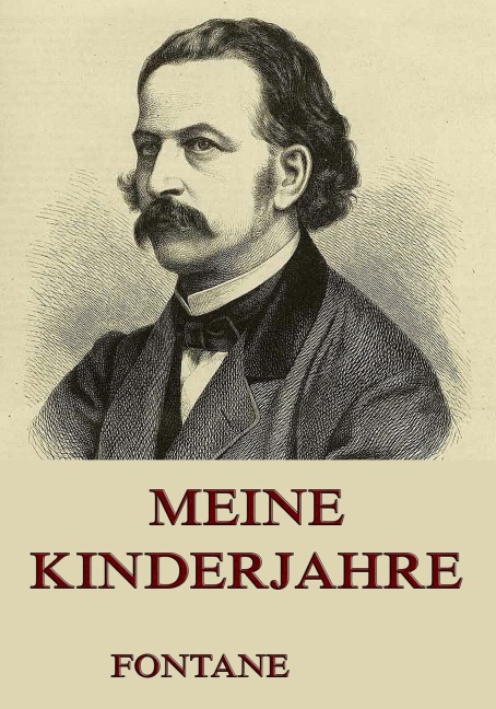 Meine Kinderjahre - Theodor Fontane