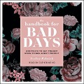 The Handbook for Bad Days: Shortcuts to Get Present When Things Aren't Perfect - Eveline Helmink