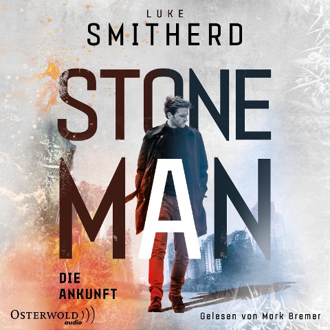Stone Man. Die Ankunft (Stone Man 1) - Luke Smitherd