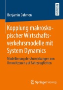 Cover-Bild zum Titel 'Kopplung makroskopischer Wirtschaftsverkehrsmodelle mit System Dynamics' von 'Benjamin Dahmen'